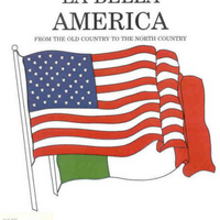 La Bella America: From the Old Country to the North Country