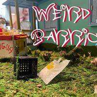 WEIRD Barrio Exhibition