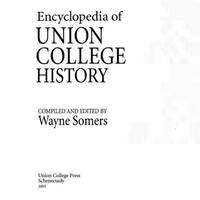 The Encyclopedia of Union College History