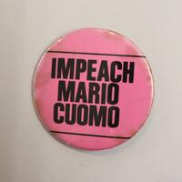 Button with the words "Impeach Mario Cuomo."