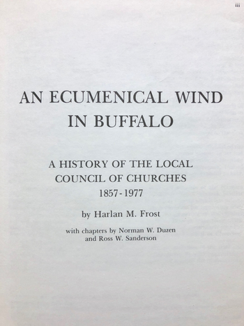 An Ecumenical Wind in Buffalo:  A History of the Local Council of Churches (Buffalo, New York) 1857-1977